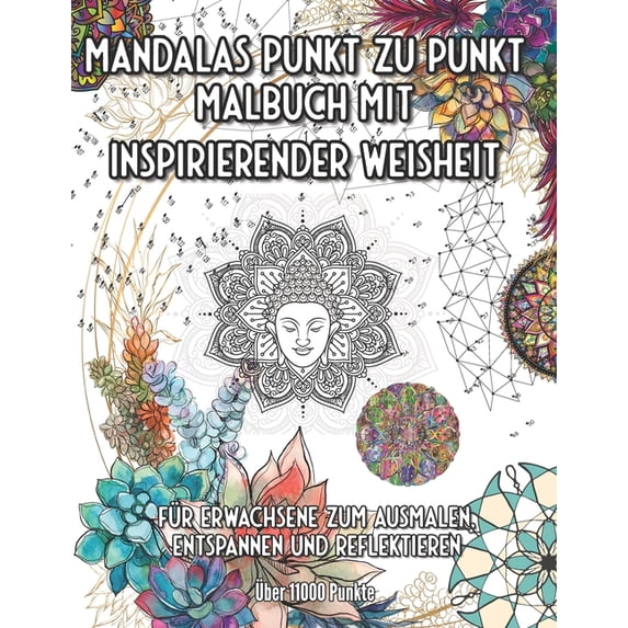 Mandalas Punkt zu Punkt Malbuch mit inspirierender Weisheit: Für Erwachsene zum ausmalen, entspannen und reflektieren Ãb, (Paperback)