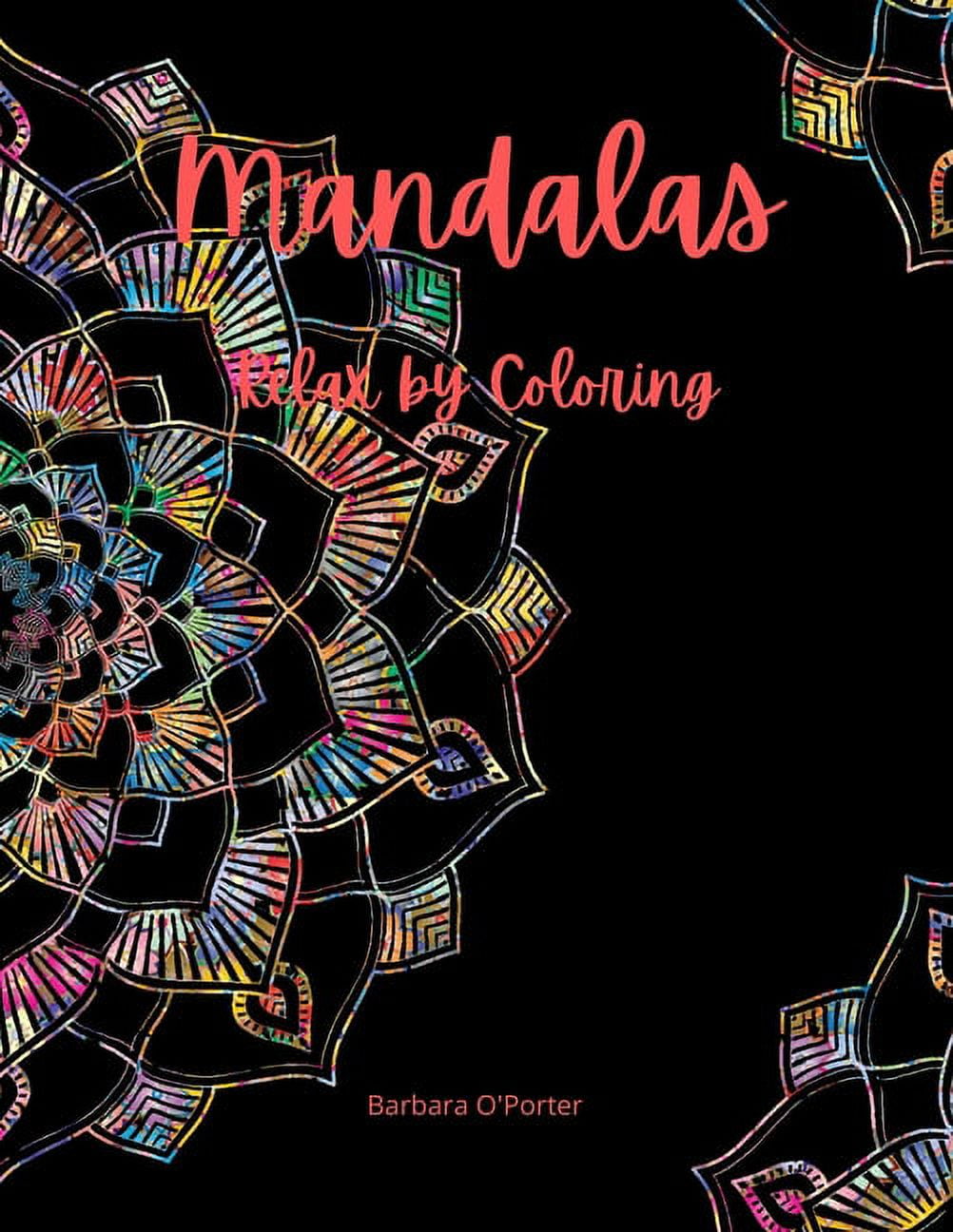 Mandalas: Relax by Coloring: Adult Coloring Book Featuring Beautiful ...