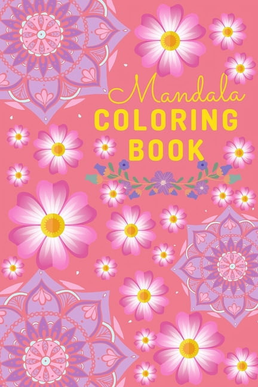 Mandalas coloring book: Coloring book featuring 100 of most beautiful ...