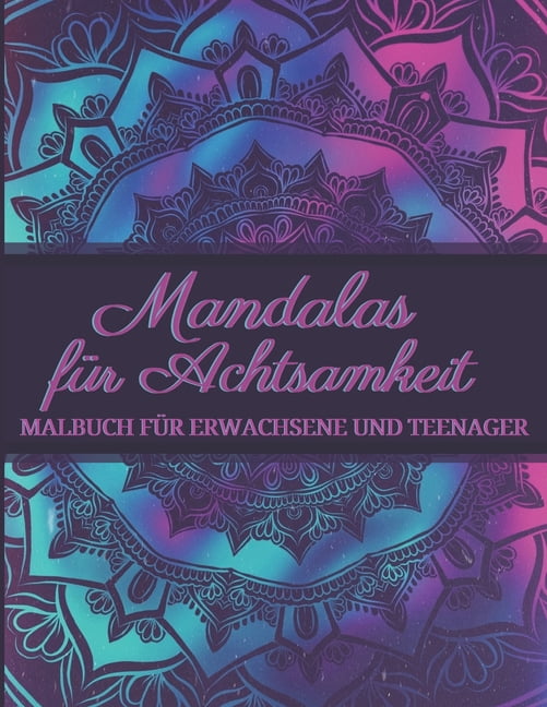 Mandala-Malbuch Für Erwachsene: Achtsamkeits- & Entspannungsbuch Mit Spiralfindung – Perfekt Zum Abschalten!