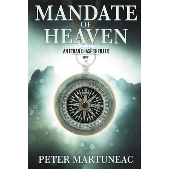 Mandate of Heaven: A Treasure Hunting Adventure (Paperback) by Peter Martuneac