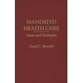 thumbnail image 1 of Mandated Health Care: Issues and Strategies, (Hardcover), 1 of 1