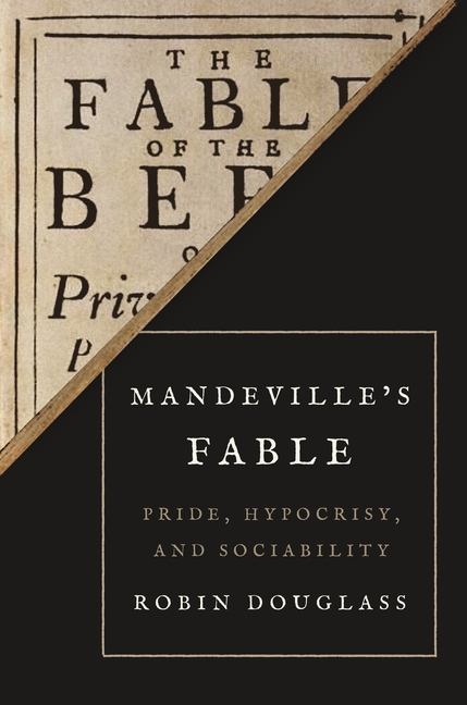Mandeville's Fable: Pride, Hypocrisy, and Sociability (Paperback) - image 1 of 1