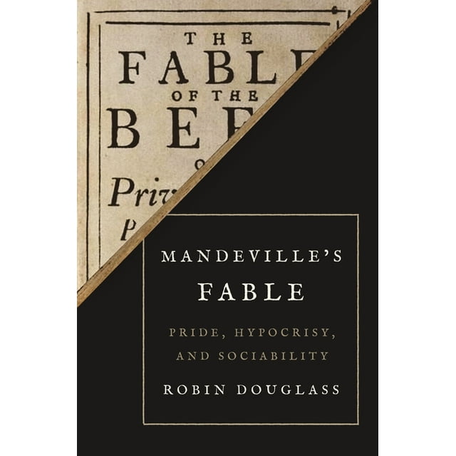 Mandeville's Fable: Pride, Hypocrisy, and Sociability (Paperback)