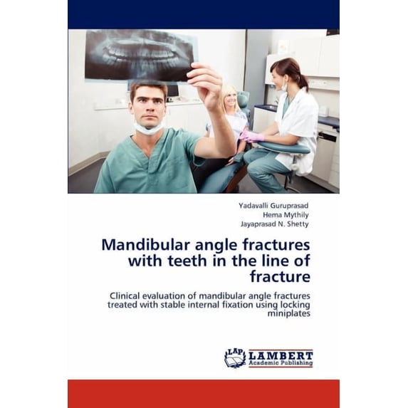 Mandibular angle fractures with teeth in the line of fracture: Clinical evaluation of mandibular angle fractures treated with stable internal fixation using locking miniplates Paperback 3659164933 Y