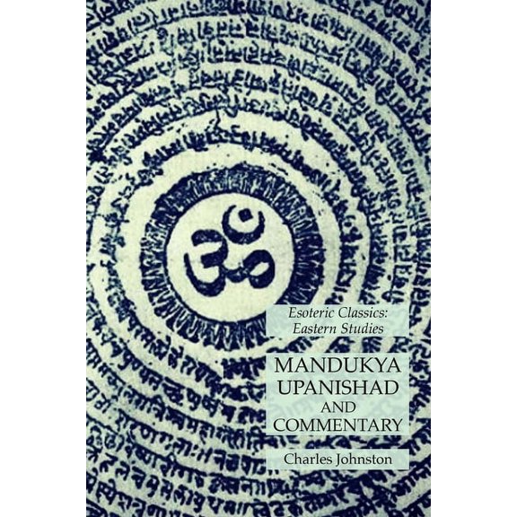 Mandukya Upanishad and Commentary: Esoteric Classics: Eastern Studies, (Paperback)