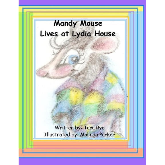 Mandy Mouse Lives at Lydia House, (Paperback)