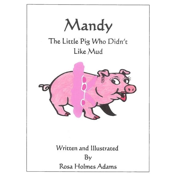 Mandy The Little Pig Who Didn't Like Mud, (Paperback)