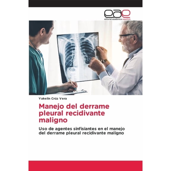 Manejo del derrame pleural recidivante maligno, (Paperback)