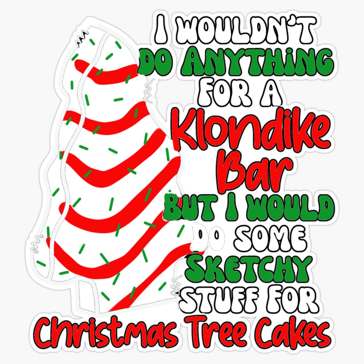 Maneki I Wouldn'T Do Anything For A Klondike Bar But I Would So Some ...