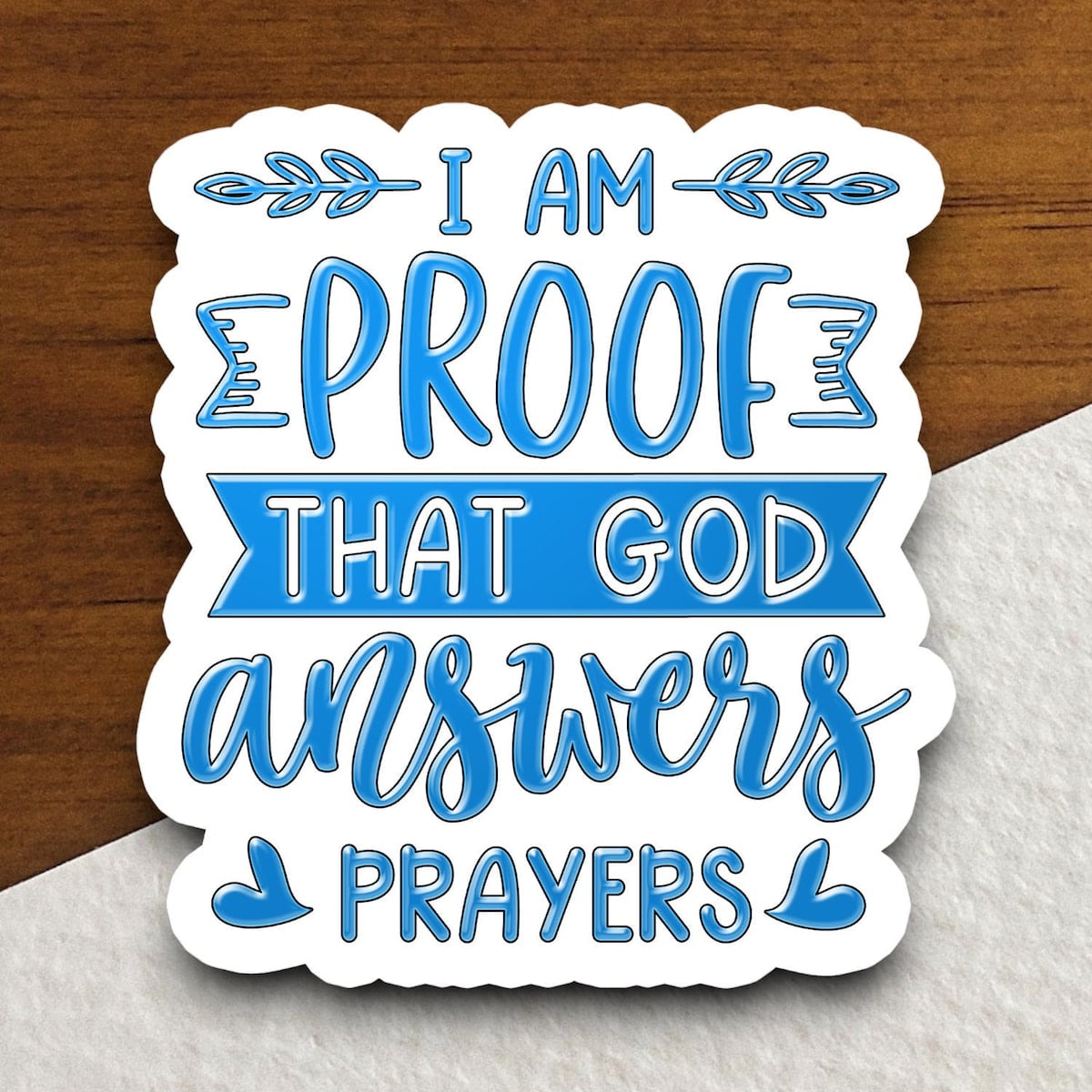 Maneki I Am Proof That God Answers Prayers Sticker, Religious Sticker ...