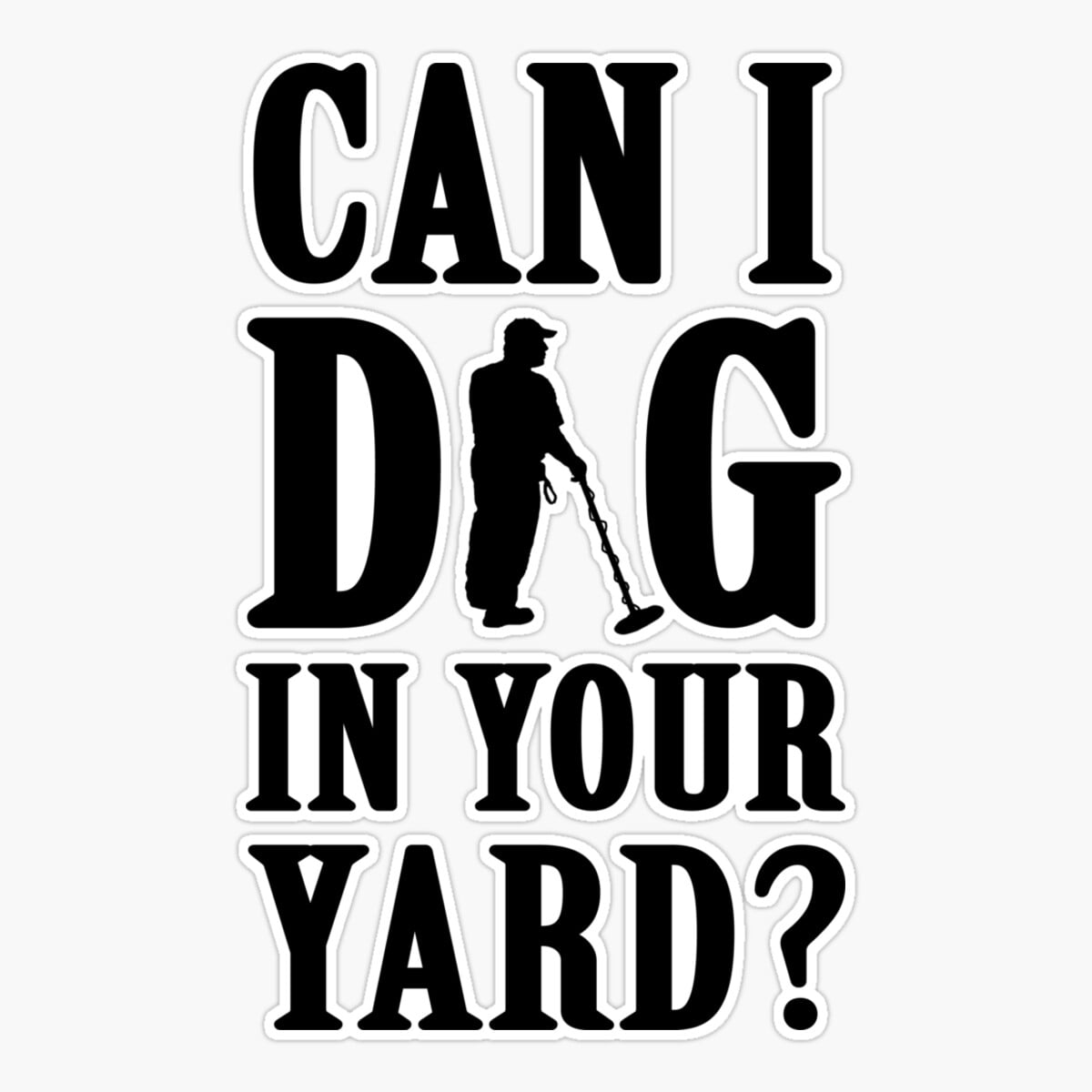 Maneki Metal Detectorist Can I Dig In Your Yard Relic Hunter Treasure ...