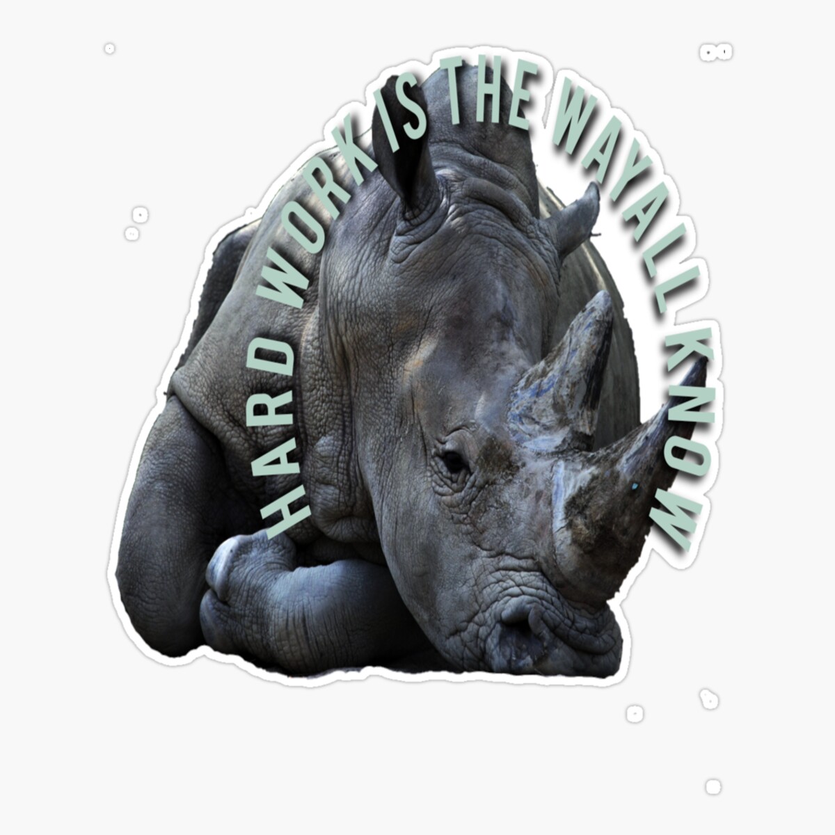 Maneki Rhino Hard Work Is The Way All Know Er, Phone Decal Water Bottle ...