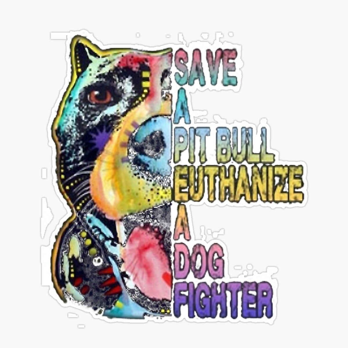Maneki Save A Pit Bull Euthanize A Dog Fighter Er, Phone Decal Water ...