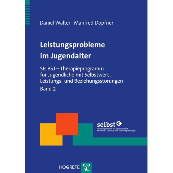 Walter, D Leistungsprobleme im Jugendalter: SELBST Therapieprogramm fr Jugendlic (Paperback)