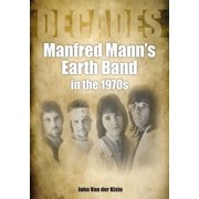 Manfred Manns Earth Band in the 1970s Decades, Paperback