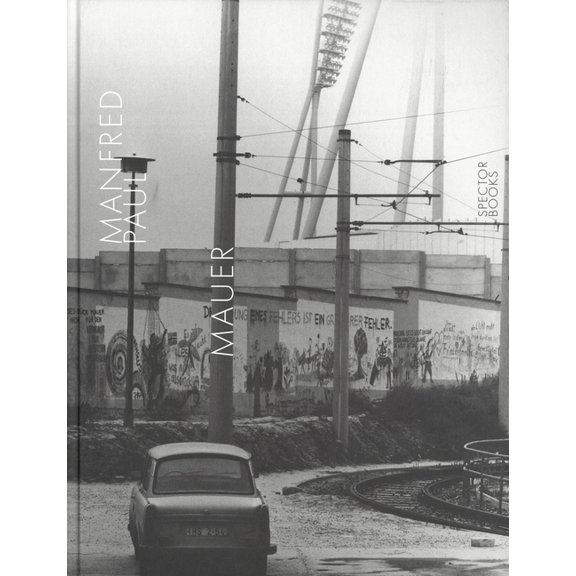 Manfred Paul: Mauer, (Hardcover)