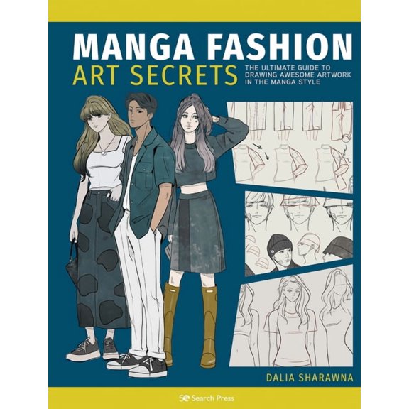Manga Art Fashion Secrets: The Ultimate Guide to Making Stylish Artwork in the Manga Style, (Paperback)