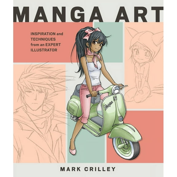 Manga Art: Inspiration and Techniques from an Expert Illustrator, (Paperback)