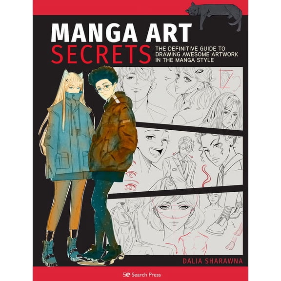Manga Art Secrets: The Definitive Guide to Drawing Awesome Artwork in the Manga Style, (Paperback)