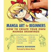 Manga Art for Beginners: How to Create Your Own Manga Drawings, (Paperback)
