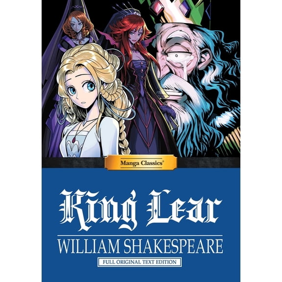 Manga Classics: Hard Cover Manga Classics: King Lear - Full Original Text Edition (Hard Cover), Book 21, (Hardcover)