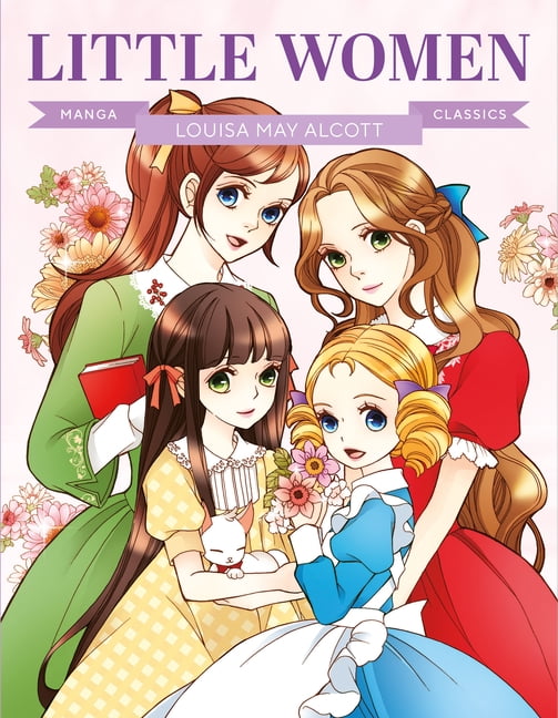 Manga Classics Manga Classics: Little Women: Great Literature Brought to Life, (Paperback)