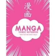 Manga Comic Notebook Create Your Own Manga Comics, Variety of Templates For Manga Comic Book Drawing, Pink Manga-[Professional Binding] Paperback