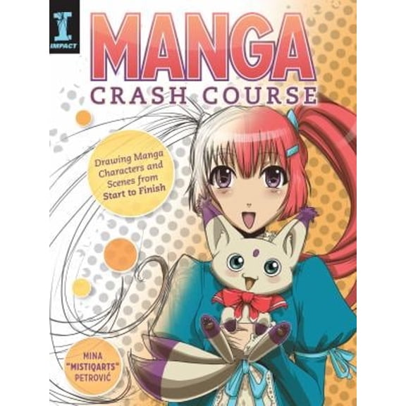 Pre-Owned Manga Crash Course: Drawing Manga Characters and Scenes from Start to Finish (Paperback) 1440338388 9781440338380
