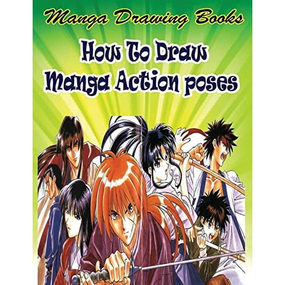 Manga Drawing Books: How to Draw Action Manga: Learn Japanese Manga Eyes And Pretty Manga Face Drawing Manga Books : Pencil Drawings for Beginners Paperback 1508598649 9781508598640 Gala Publicati
