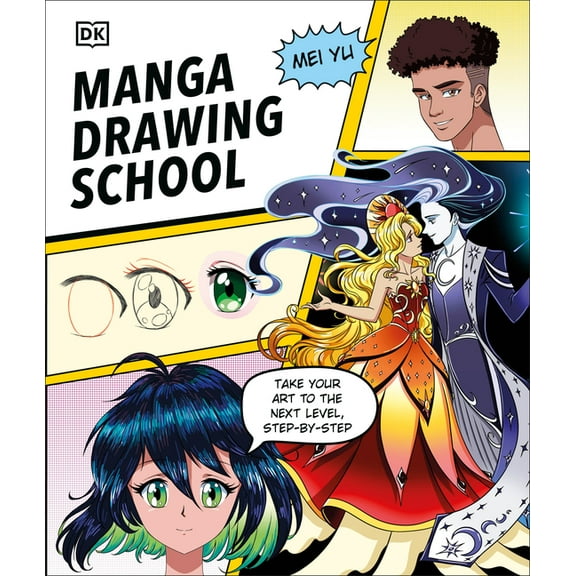 Manga Drawing School : Take Your Art to the Next Level, Step-by-Step (Hardcover)