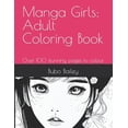 thumbnail image 1 of Manga Girls: Adult Coloring Book: Over 100 stunning pages to colour, (Paperback), 1 of 1
