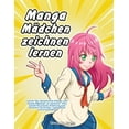 thumbnail image 1 of Manga-MÃ¤dchen zeichnen lernen: Lernen Sie, fantastische Manga- und Anime-MÃ¤dchen zu zeichnen - Eine Schritt-fÃ¼r-Schritt-, (Paperback), 1 of 1
