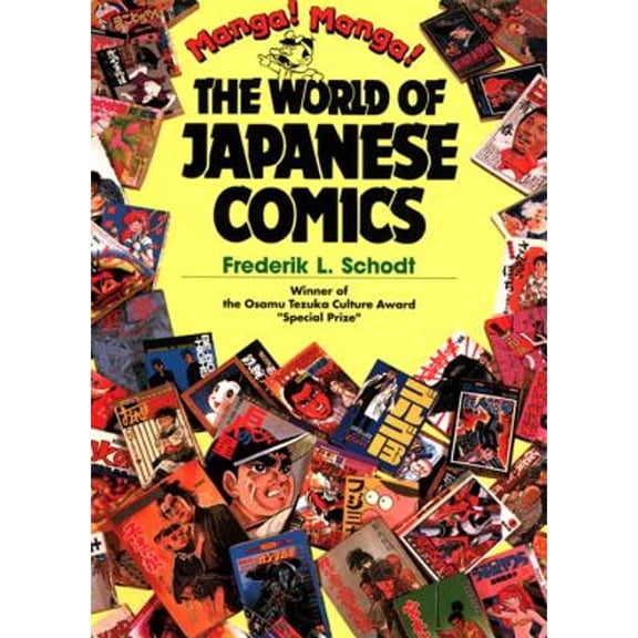 Pre-Owned Manga! Manga!: The World of Japanese Comics (Paperback) 0870117521 9780870117527