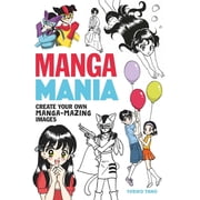 Manga Mania Create Your Own Manga-mazing Images Paperback