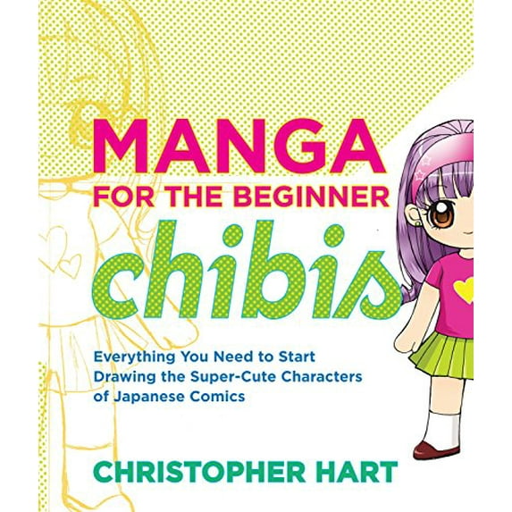 Pre-Owned Manga for the Beginner Chibis: Everything You Need to Start Drawing the Super-Cute Characters of Japanese Comics (Paperback) 0823014886 9780823014880