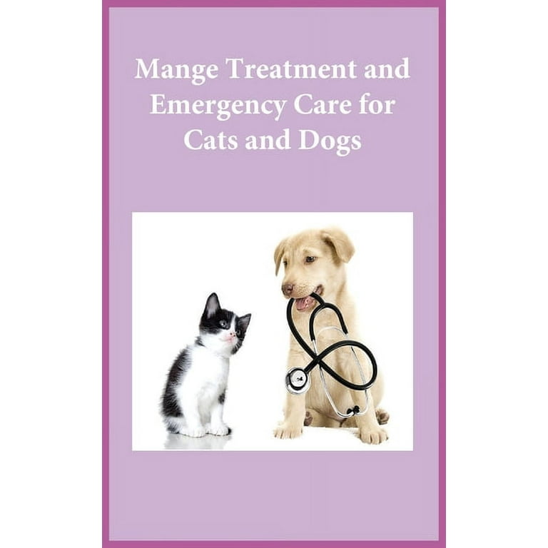Mange Treatment and Emergency Care for Cats and Dogs (Hardcover