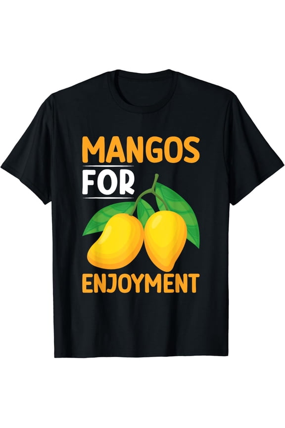 Mangos For Enjoyment I Mango T-Shirt