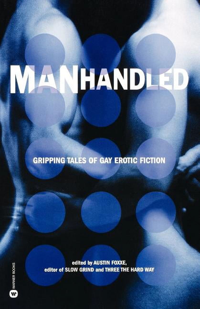 Manhandled: Gripping Tales of Gay Erotic Fiction, (Paperback)