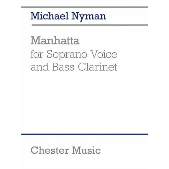 Manhatta: for Soprano Voice and Bass Clarinet Performance Score