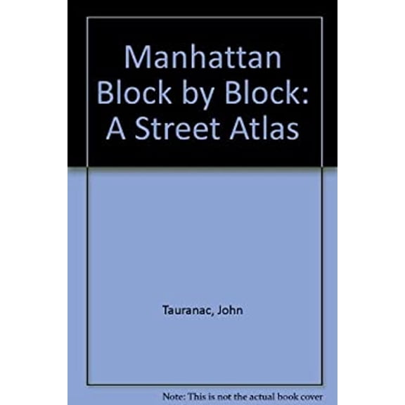 Pre-Owned Manhattan Block by Block: A Street Atlas (Paperback) 1878892126 9781878892126
