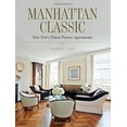 thumbnail image 1 of Pre-Owned Manhattan Classic: New York's Finest Prewar Apartments (Hardcover) 161689167X 9781616891671, 1 of 1