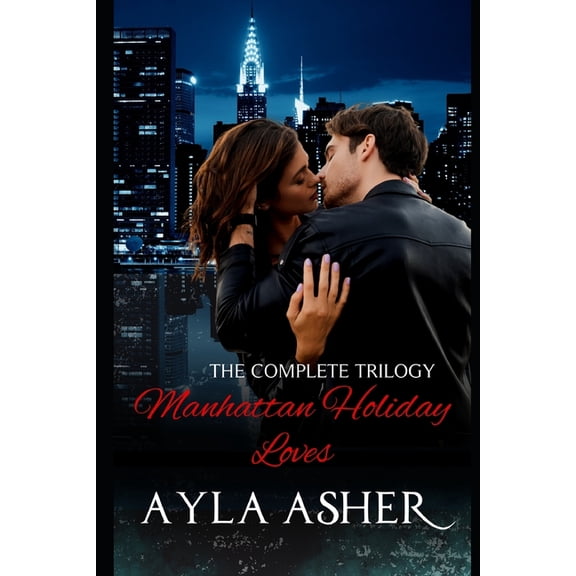 Manhattan Holiday Loves: The Complete Trilogy, (Paperback)