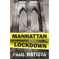 thumbnail image 1 of Manhattan Lockdown : A Novel (Paperback), 1 of 1