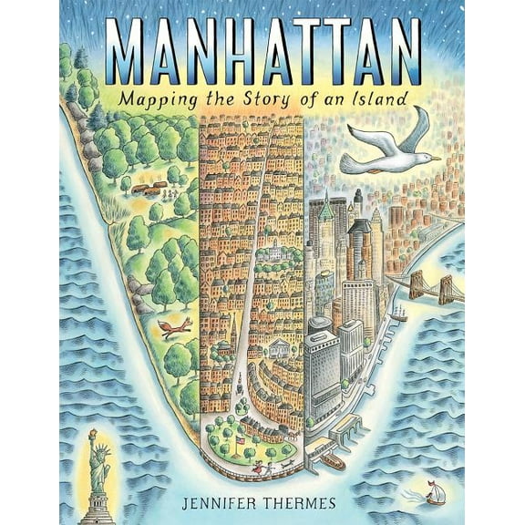 Manhattan: Mapping the Story of an Island, (Hardcover)
