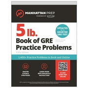Manhattan Prep 5 LB 5 lb. Book of GRE Practice Problems 1,400+ Practice Problems in Book and Online Manhattan Prep 5 Lb, Paperback