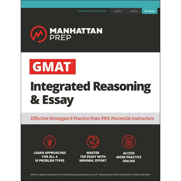 Manhattan Prep GMAT Prep: GMAT Integrated Reasoning & Essay : Strategy Guide + Online Resources (Paperback)