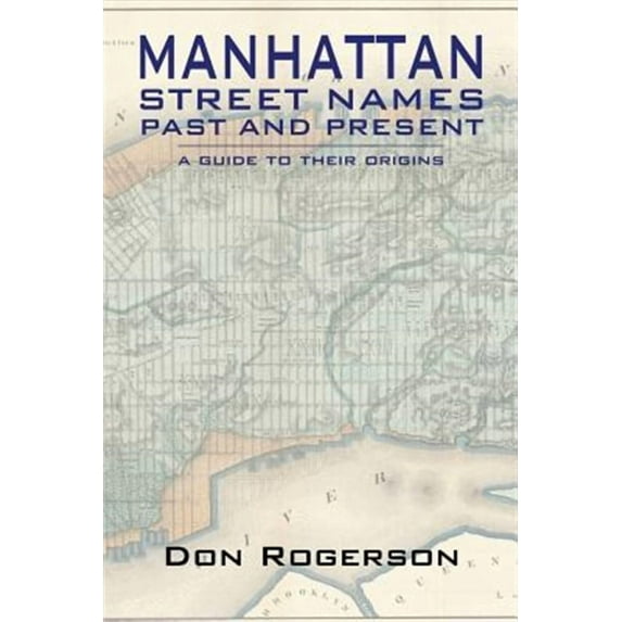 Manhattan Street Names Past and Present