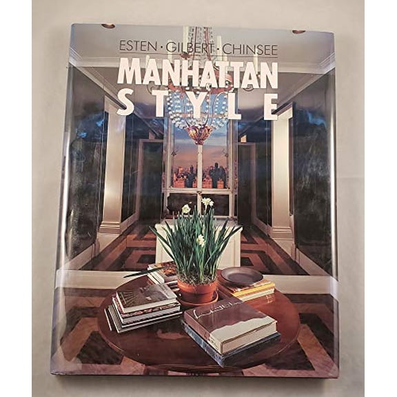 Pre-Owned Manhattan Style by John Esten and Rose B. Gilbert (Hardcover) Travel & Nature English