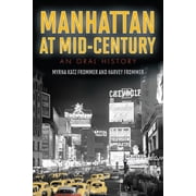 Manhattan at Mid-Century An Oral History Paperback